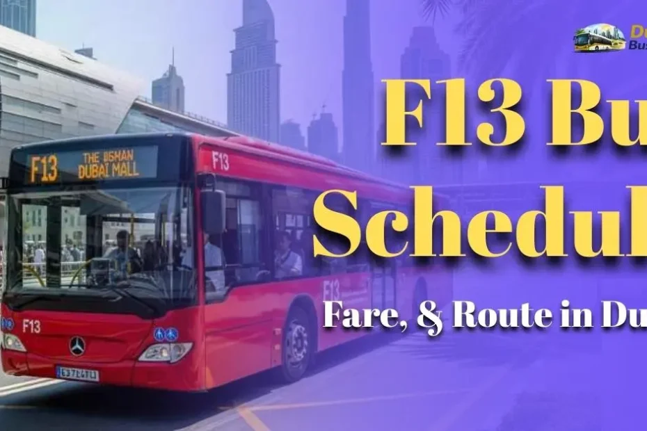 F13 Bus Schedule, Fare, & Route in Dubai