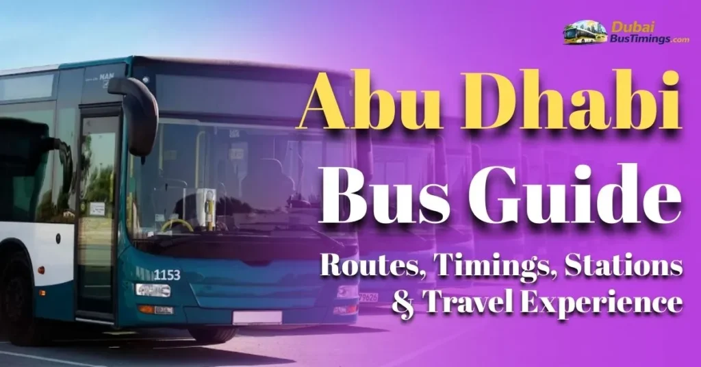 Abu Dhabi Bus Guide 2026 – Routes, Timings, Stations & Travel Experience
