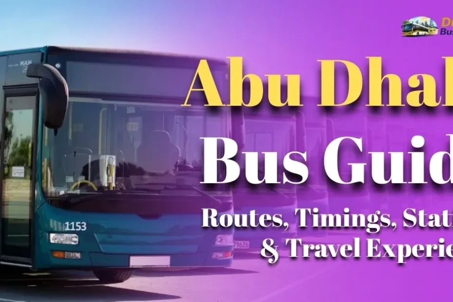 Abu Dhabi Bus Guide 2026 – Routes, Timings, Stations & Travel Experience