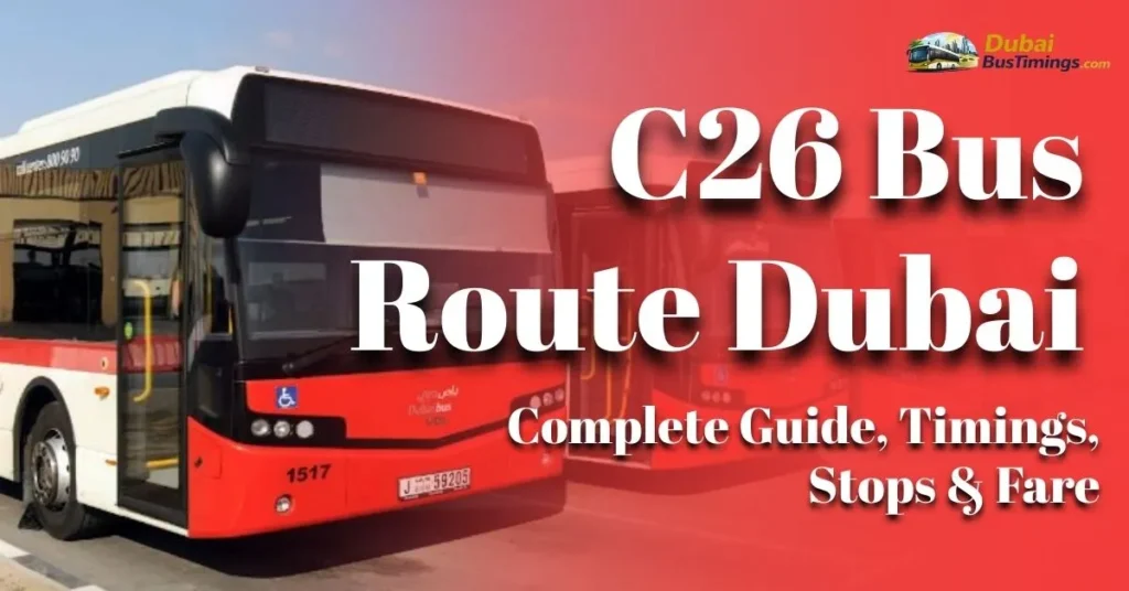 C26 Bus Route Dubai – Complete Guide, Timings, Stops & Fare