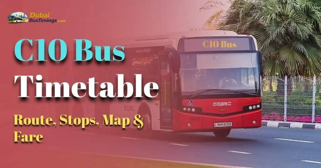 Dubai C10 Bus Timetable – Route, Stops, Map & Fare
