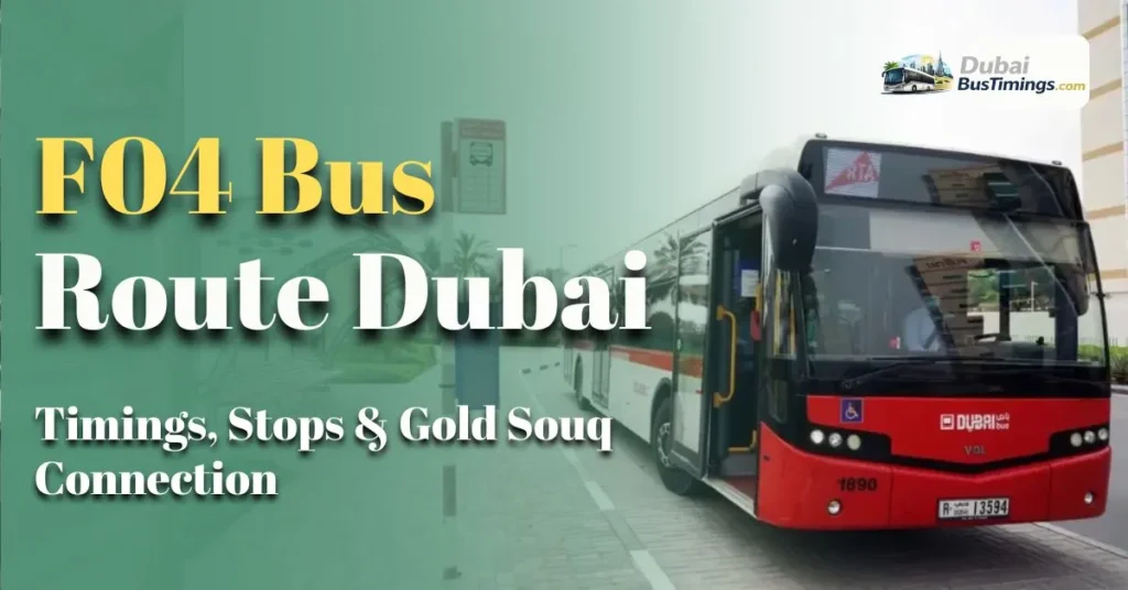 F04 Bus Route Dubai – Timings, Stops & Gold Souq Connection
