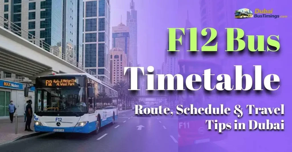 F12 Bus Timetable – Route, Schedule & Travel Tips in Dubai