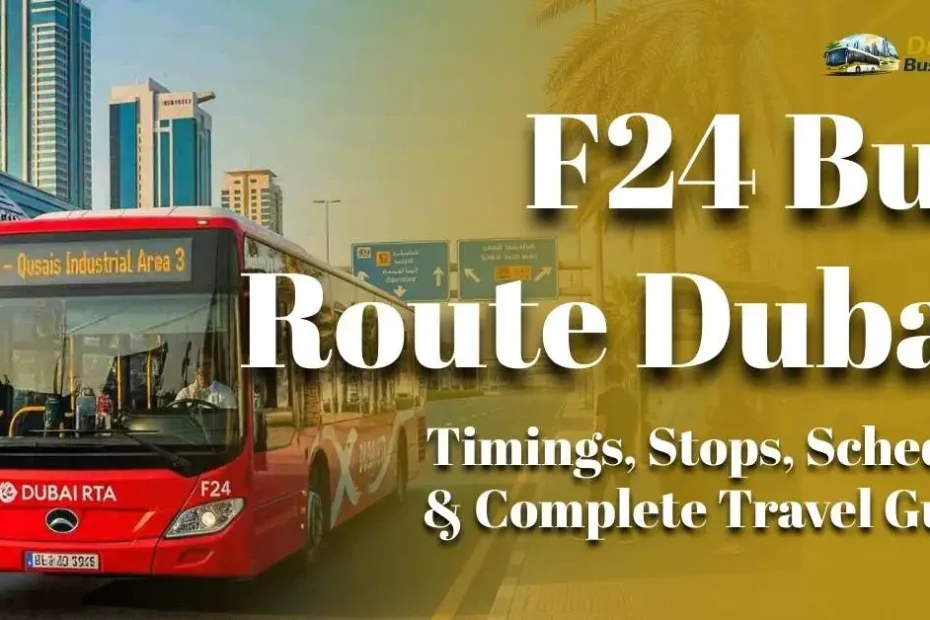 F24 Bus Route Dubai – Timings, Stops, Schedule & Complete Travel Guide