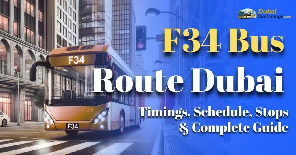 F34 Bus Route Dubai – Timings, Schedule, Stops & Complete Guide