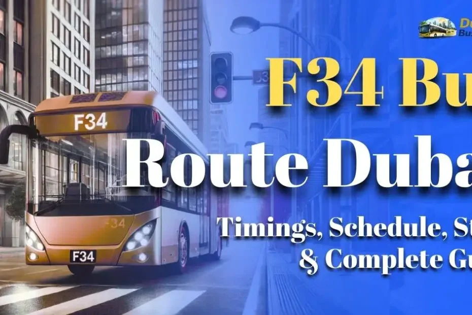 F34 Bus Route Dubai – Timings, Schedule, Stops & Complete Guide
