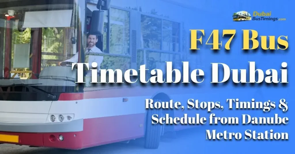 F47 Bus Timetable Dubai