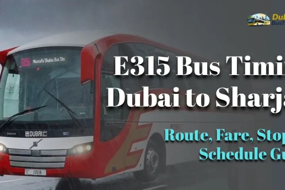 E315 Bus Timing 2026 Dubai to Sharjah