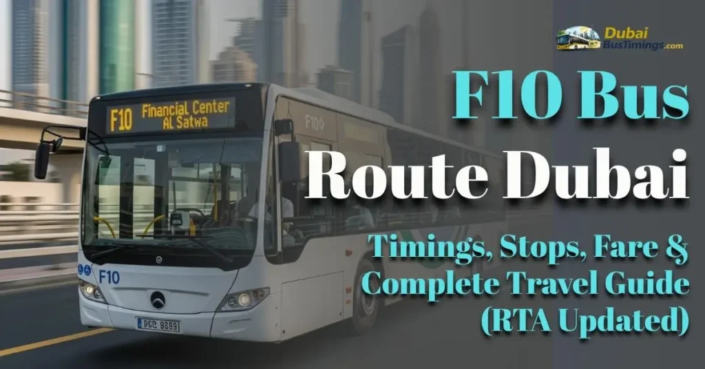 F10 Bus Route Dubai 2026: Timings, Stops, Fare & Complete Travel Guide (RTA Updated)