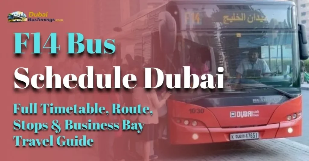 F14 Bus Schedule 2026 Dubai: Full Timetable, Route, Stops & Business Bay Travel Guide