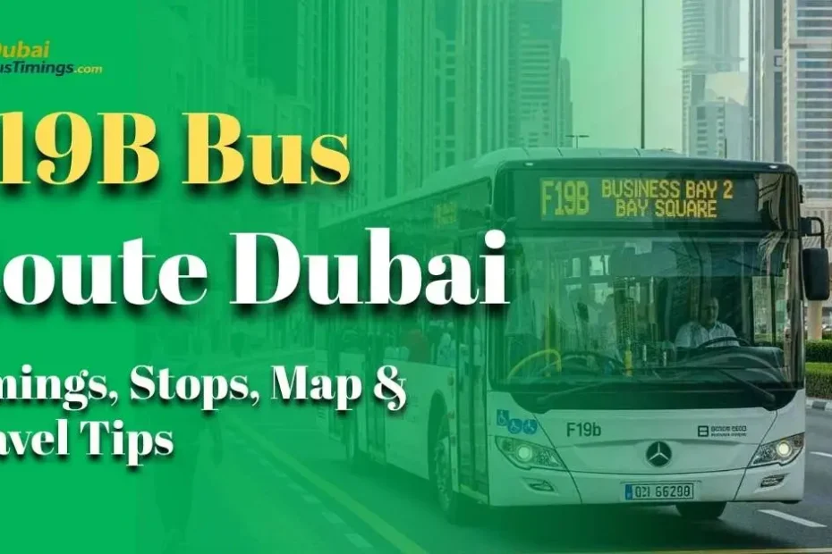 F19B Bus Route Dubai (2026 Guide): Timings, Stops, Map & Travel Tips