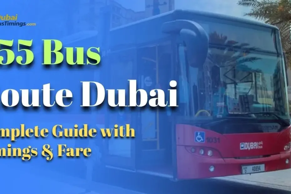F55 Bus Route Dubai Complete Guide with Timings Fare