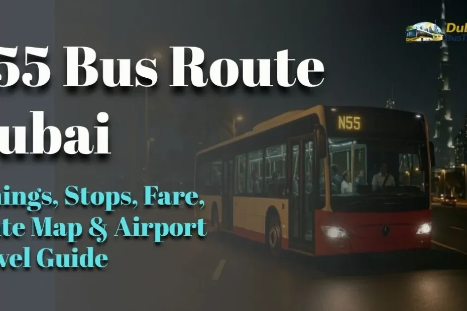 N55 Bus Route Dubai 2026