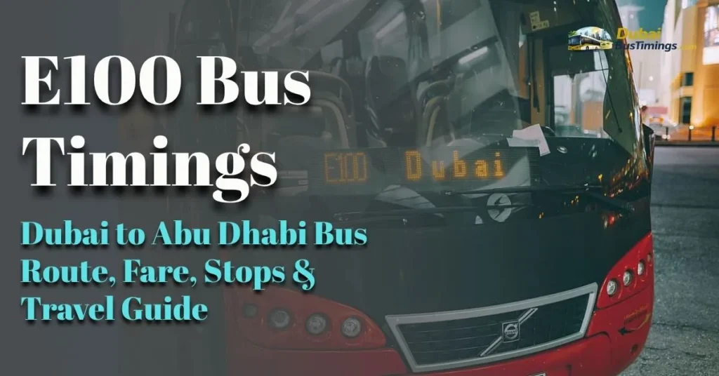 E100 Bus Timings 2026: Dubai to Abu Dhabi Bus Route, Fare, Stops & Travel Guide