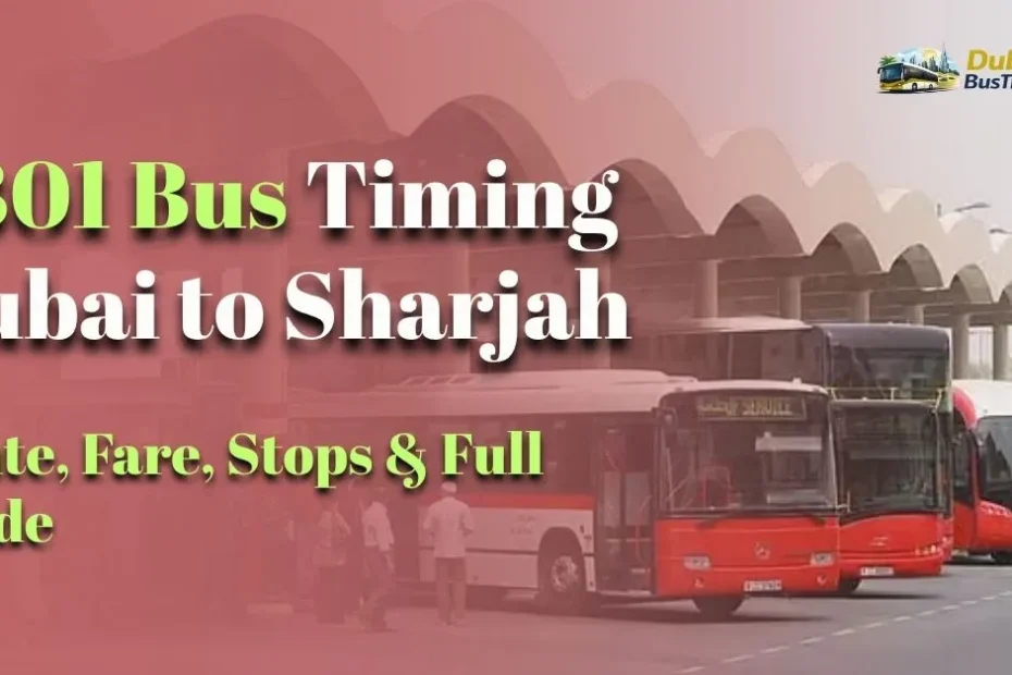 E301 Bus Timing 2026 Dubai to Sharjah – Route, Fare, Stops & Full Guide