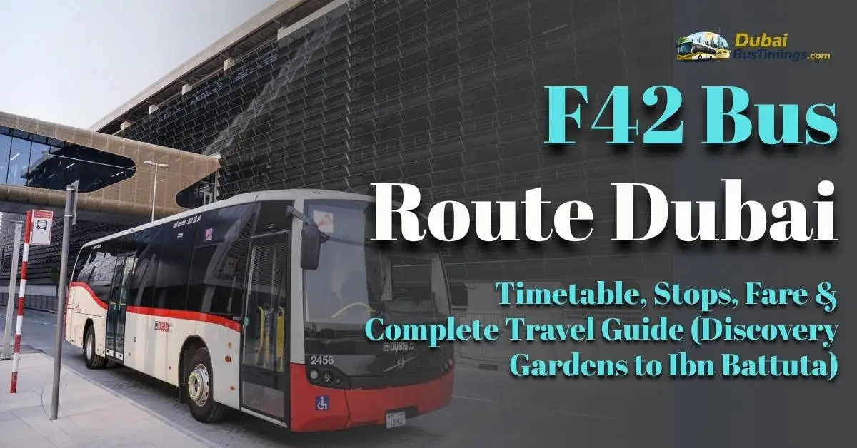 F42 Bus Route Dubai 2026: Timetable, Stops, Fare & Complete Travel ...