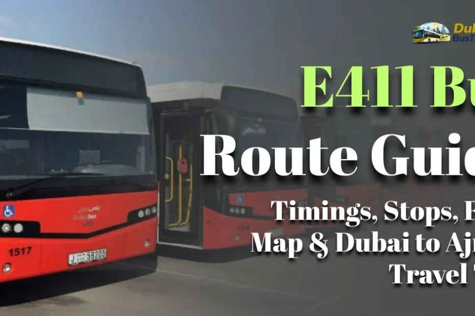 E411 Bus Route 2026 Guide