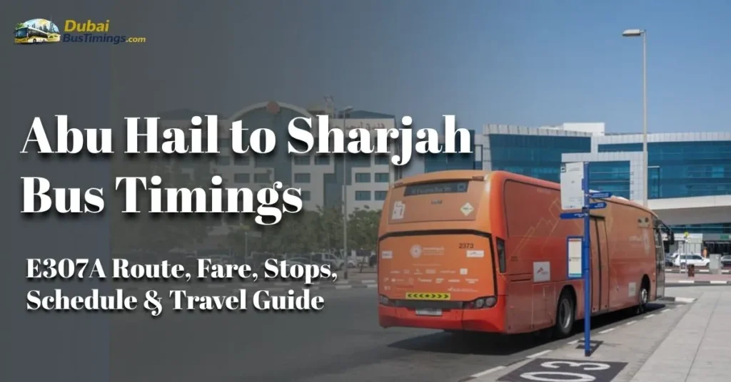Abu Hail to Sharjah Bus Timings