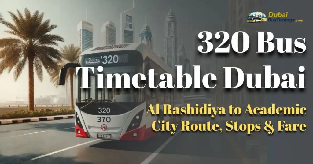 320 Bus Timetable Dubai