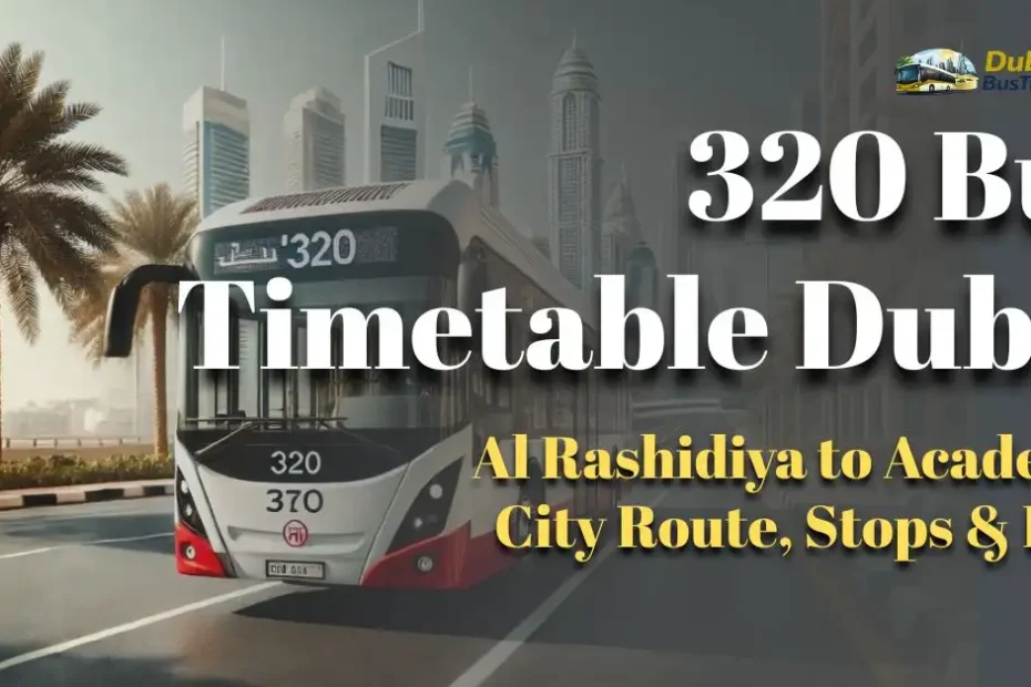 320 Bus Timetable Dubai