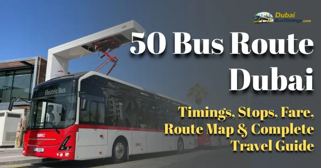 Dubai RTA 50 Bus Route Map from Business Bay 2 Bus Station to International City Bus Station (2026)