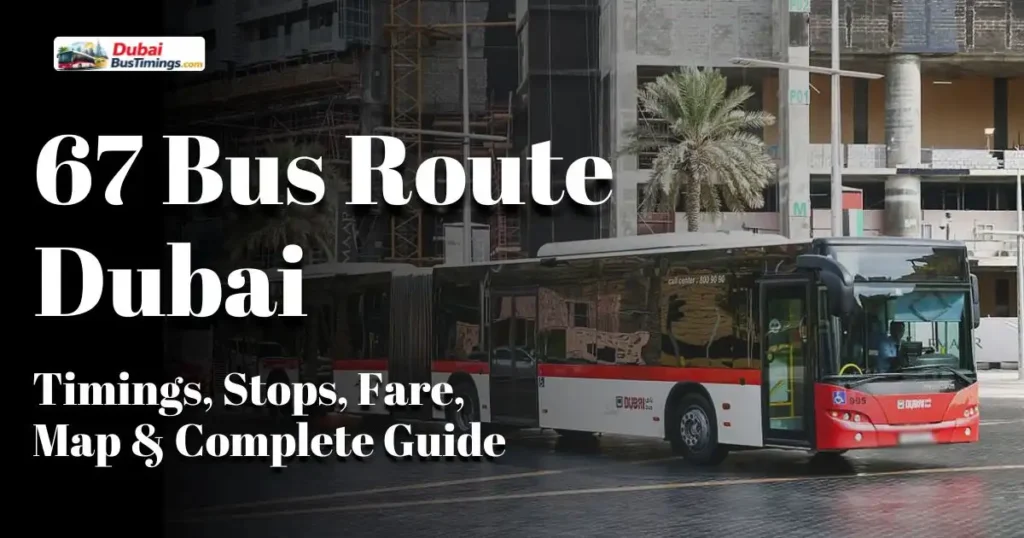 67 Bus Route Dubai
