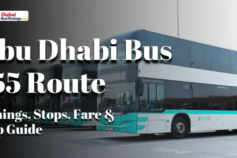 Abu Dhabi Bus 155 Route 2026: Timings, Stops, Fare & Map Guide