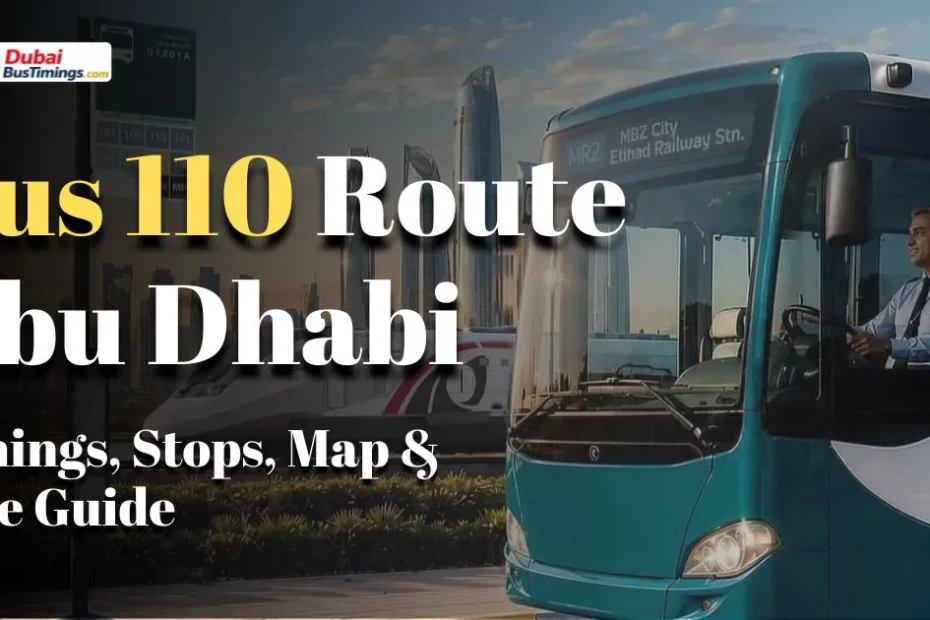 Bus 110 Route Abu Dhabi: Timings, Stops, Map & Fare Guide 2026