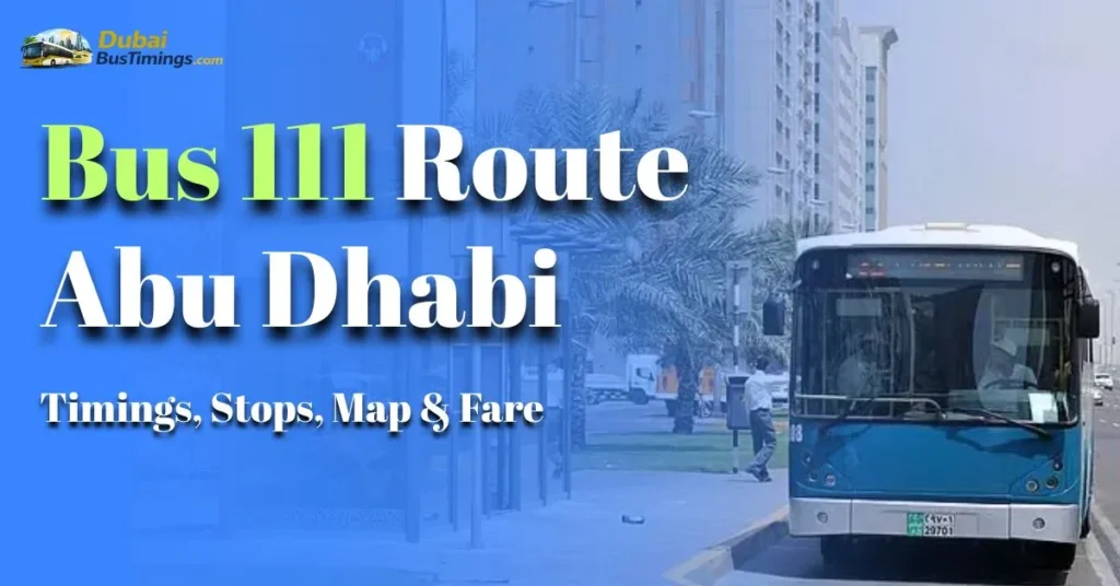 Bus 111 Route Abu Dhabi map from Tasheel to Capital Park 2026