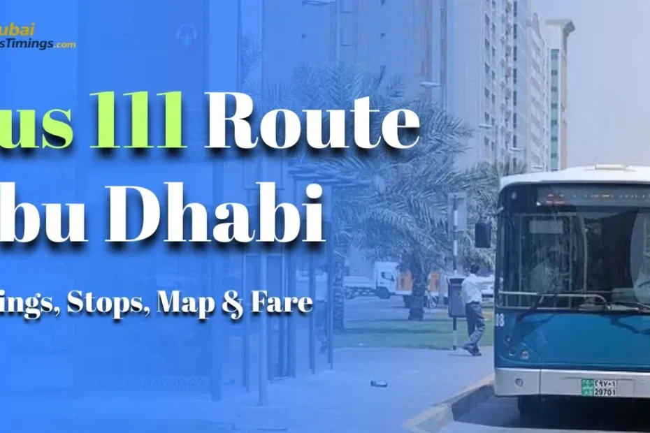 Bus 111 Route Abu Dhabi map from Tasheel to Capital Park 2026